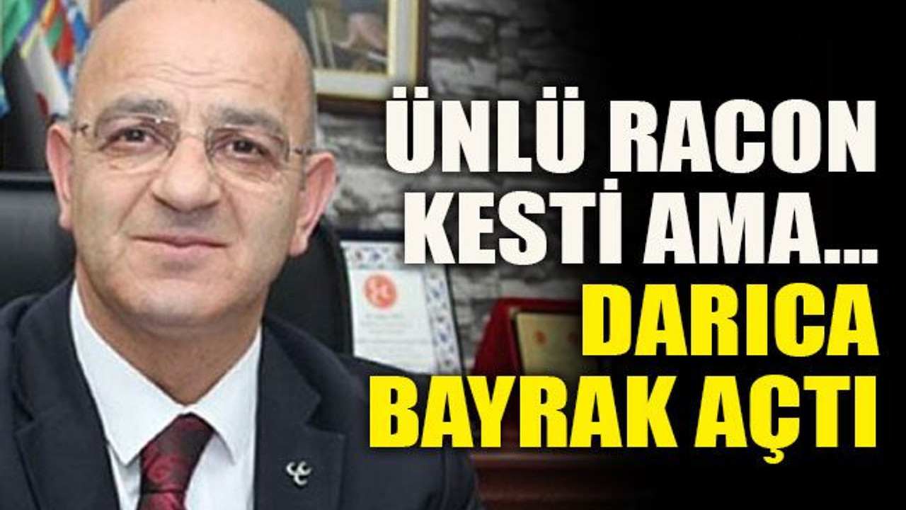 Ünlü racon kesti ama... Darıca bayrak açtı
