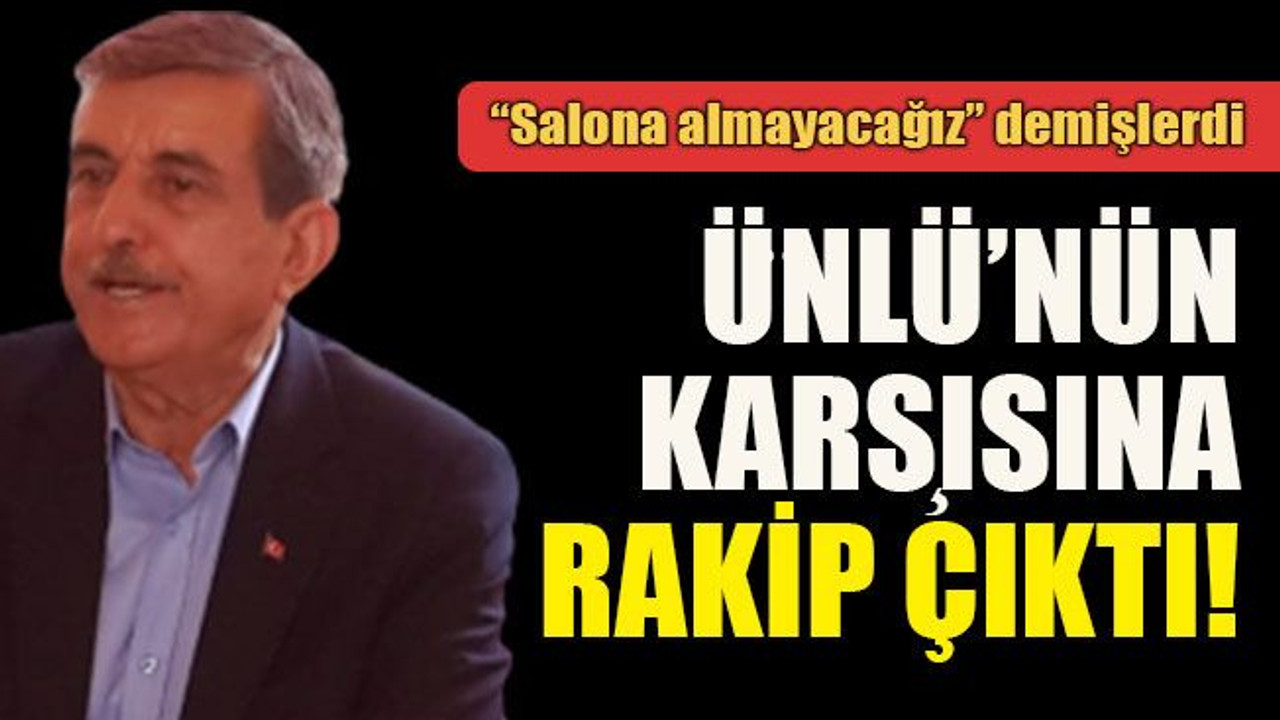 Ünlü’nün karşısına rakip çıktı!