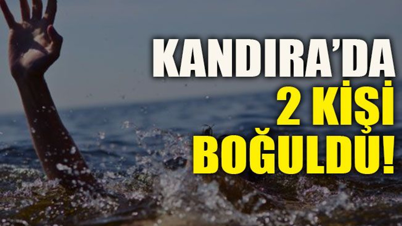 Kandıra’da 2 kişi boğuldu!