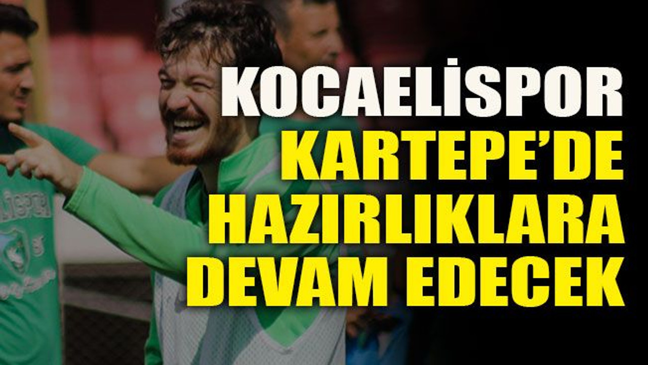 Kocaelispor Kartepe’de hazırlıklara devam edecek
