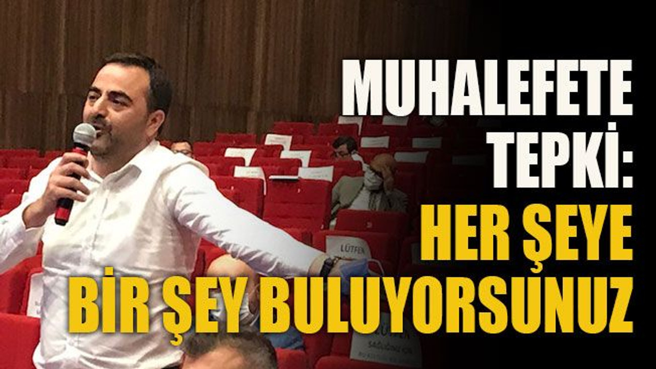 Özlü’den muhalefete tepki