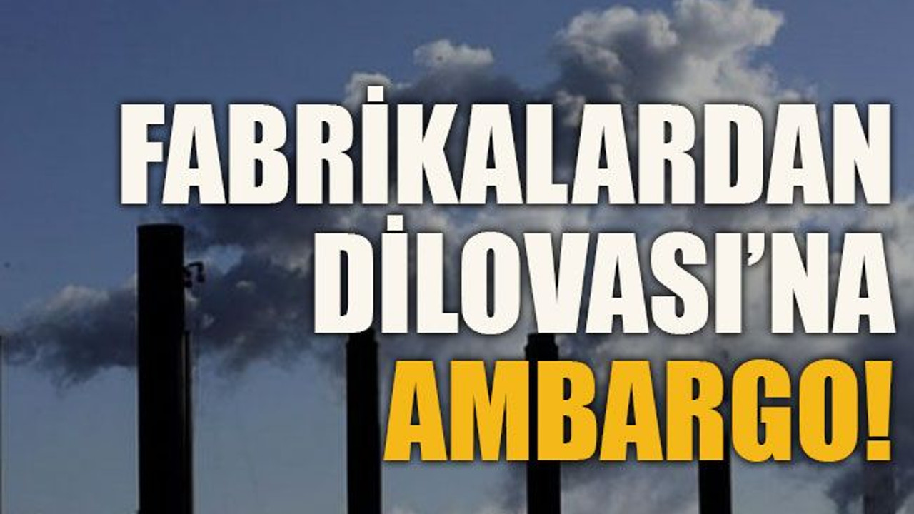 Fabrikalardan Dilovası’na ambargo!