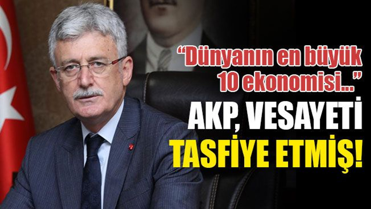 AKP, vesayeti tasfiye etmiş!