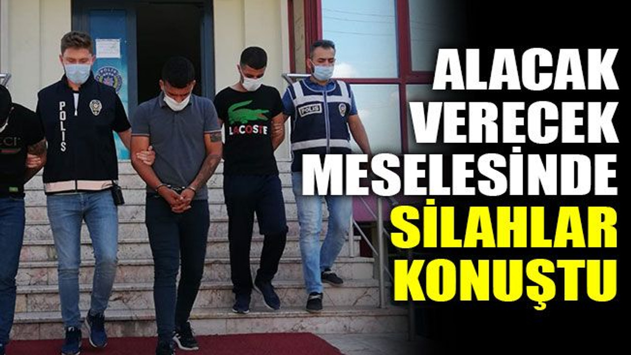 Alacak verecek meselesinde silahlar konuştu