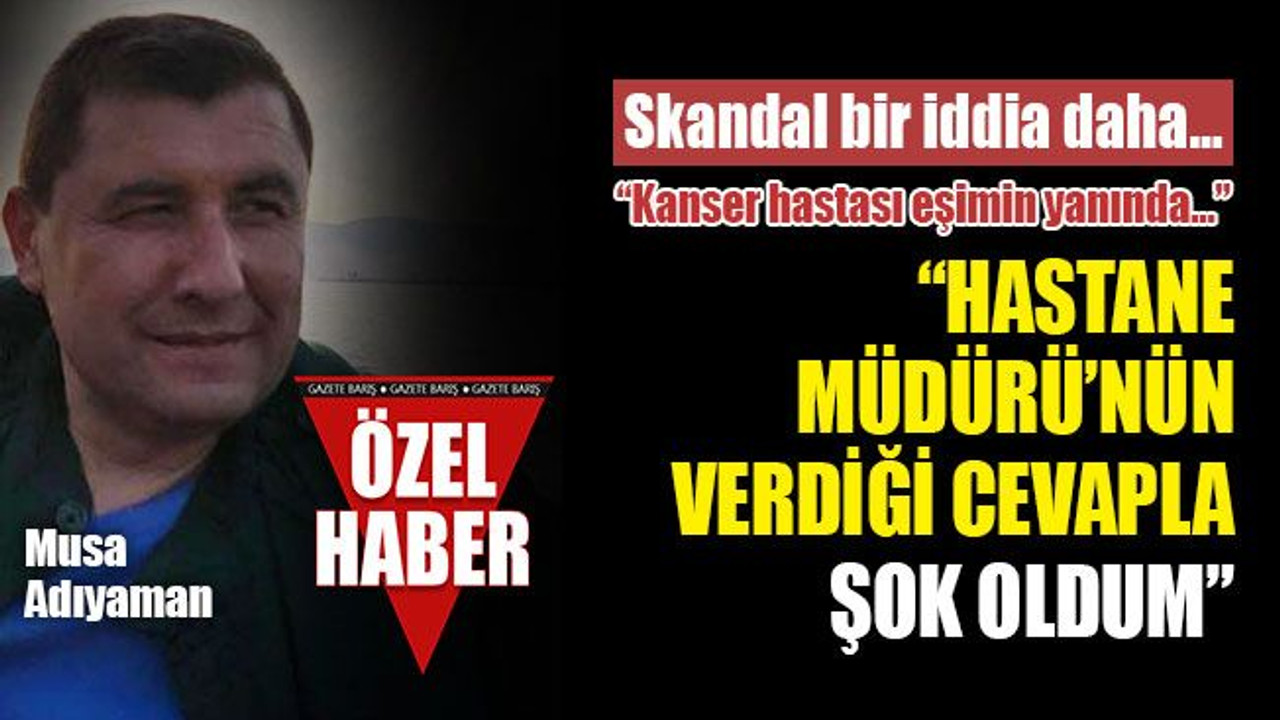 Musa Adıyaman ile ilgili skandal bir iddia daha!