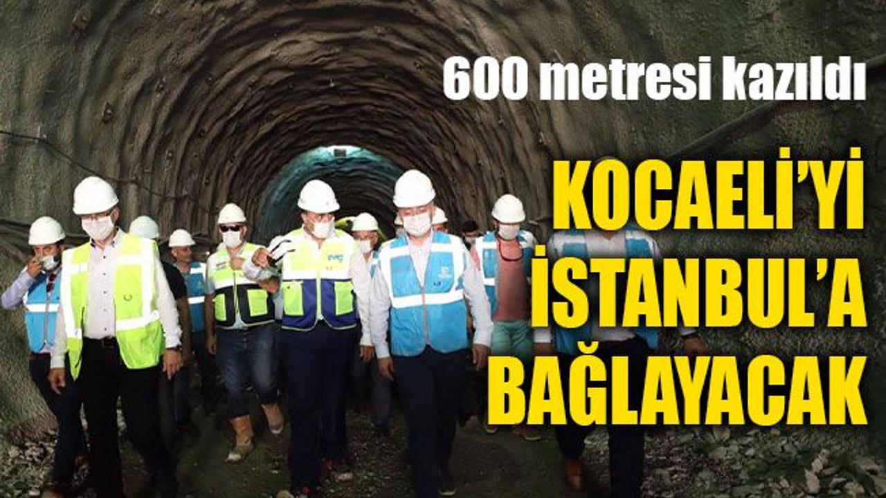 600 metresi kazılan tünel Kocaeli’yi, İstanbul’a bağlayacak