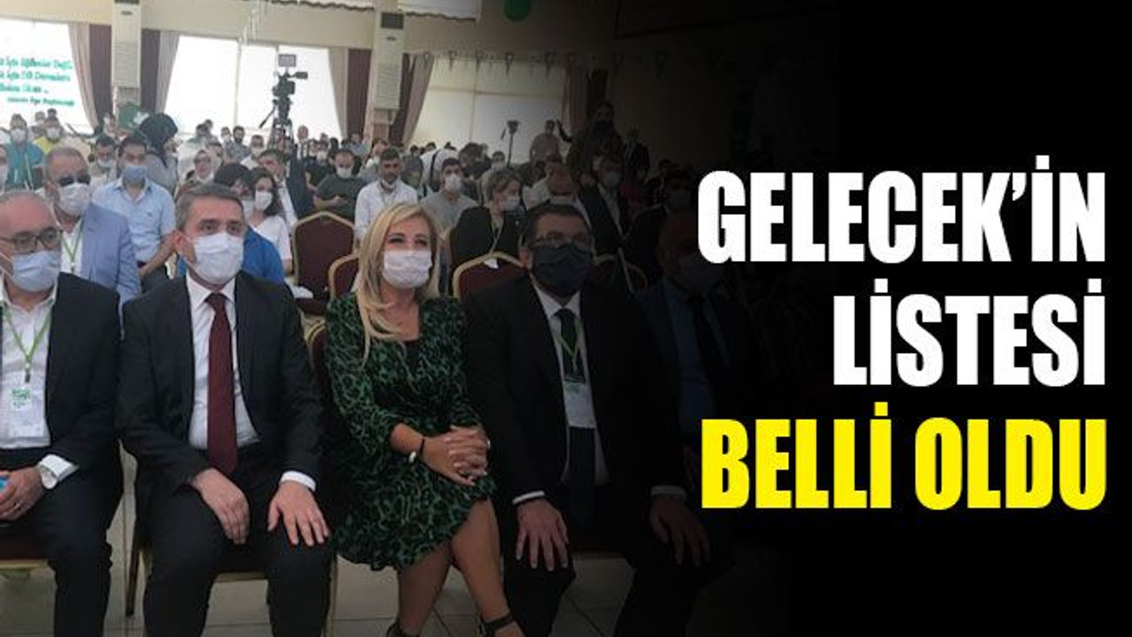 Gelecek Partisi'nin listesi belli oldu