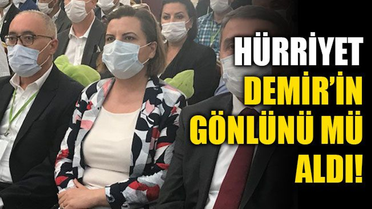 Hürriyet, Demir’in gönlünü mü aldı?