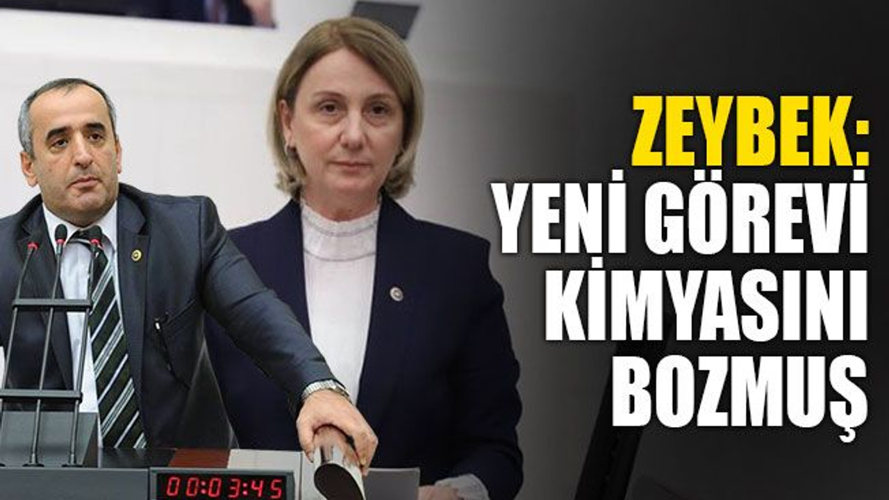 Zeybek: Yeni görevi kimyasını bozmuş
