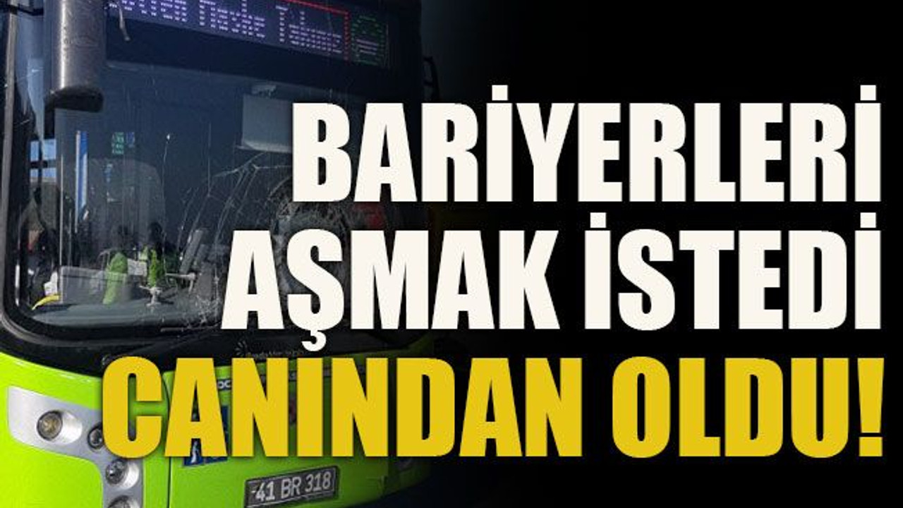 Bariyerleri aşmak istedi canından oldu!