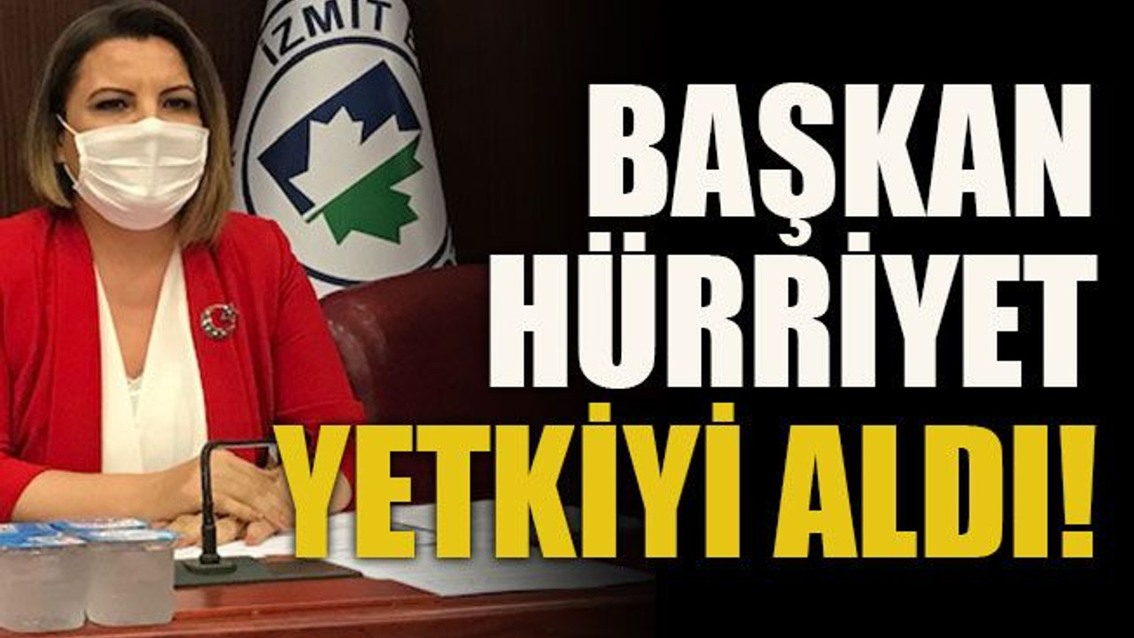 Başkan Hürriyet yetkiyi aldı!