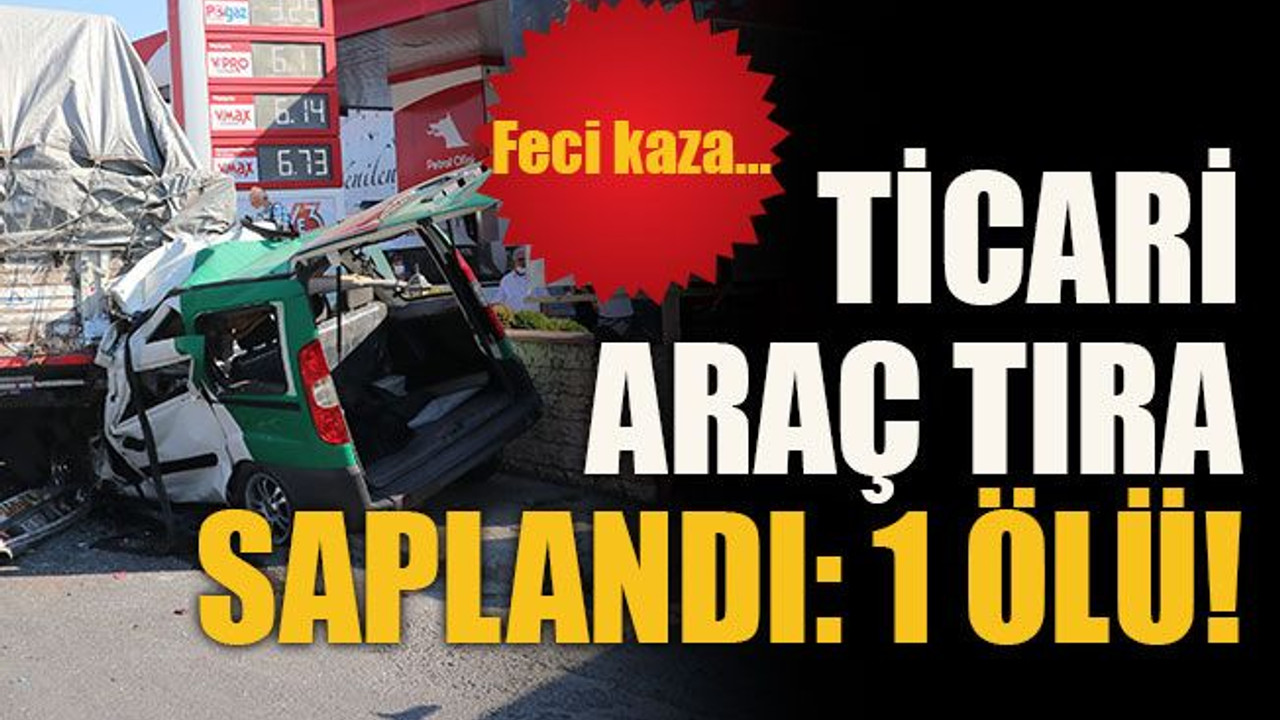 Feci kaza… Ticari araç tıra saplandı: 1 ölü!