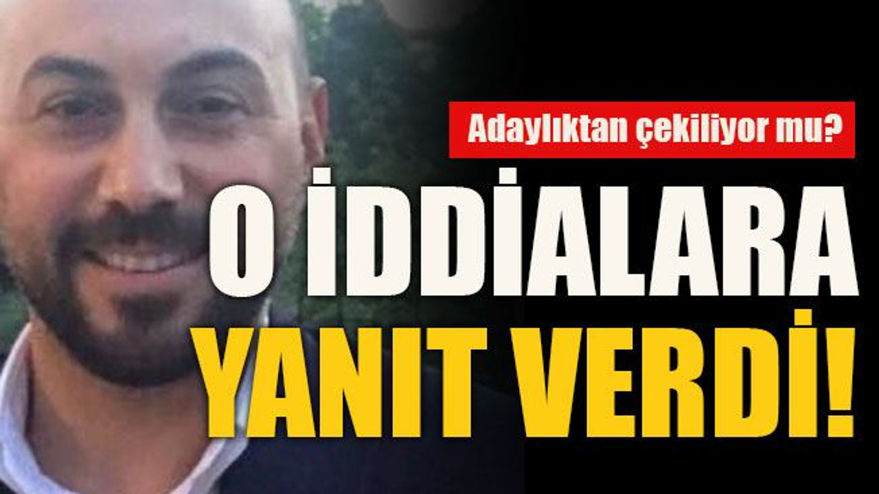 Adaylıktan çekiliyor mu? O iddialara yanıt verdi!