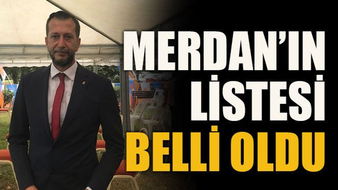Merdan’ın listesi belli oldu