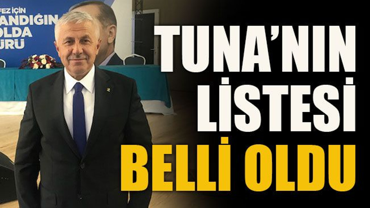 Tuna’nın listesi belli oldu