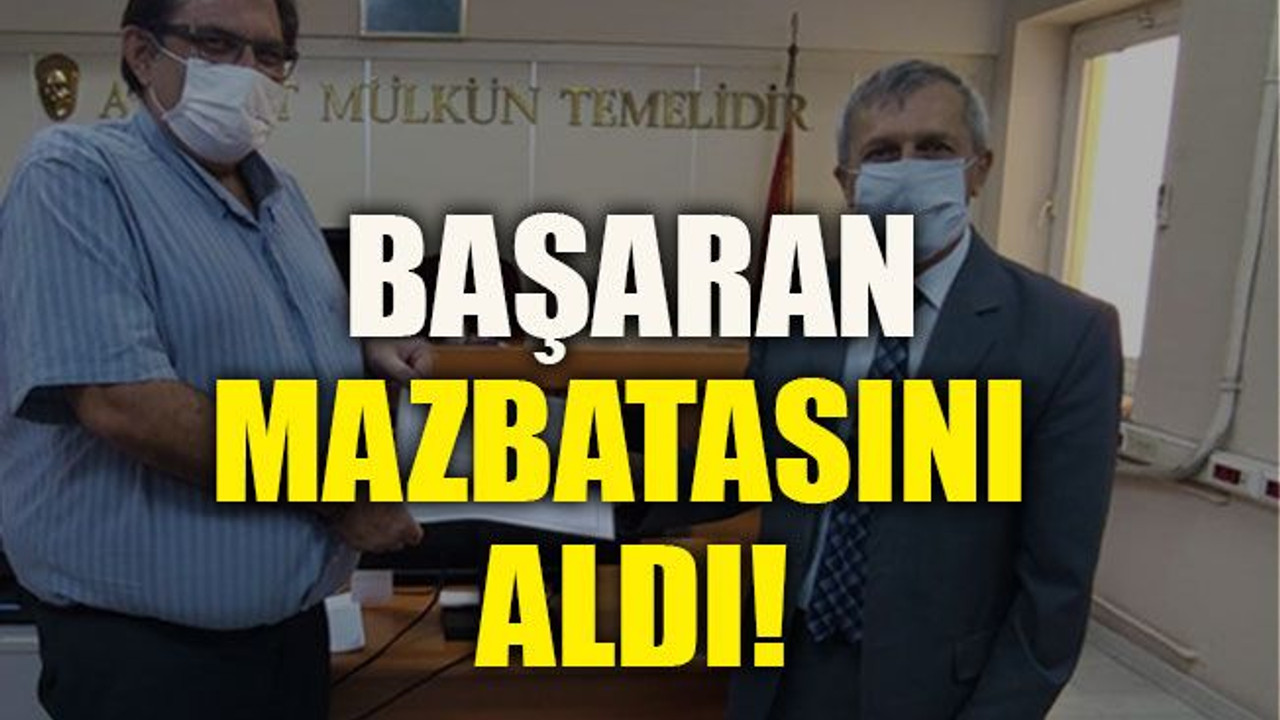 Başaran, mazbatasını aldı!
