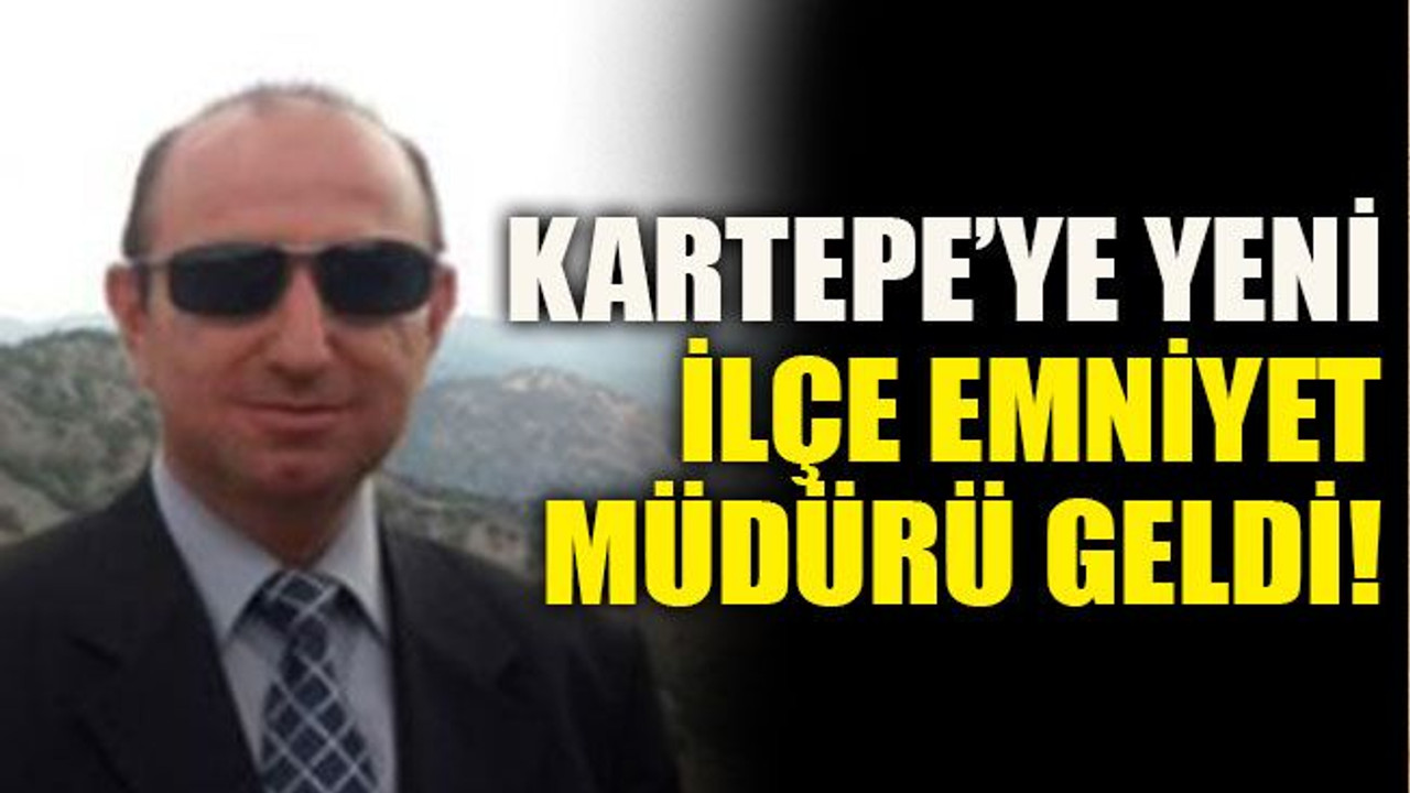 Kartepe’ye yeni ilçe emniyet müdürü geldi!