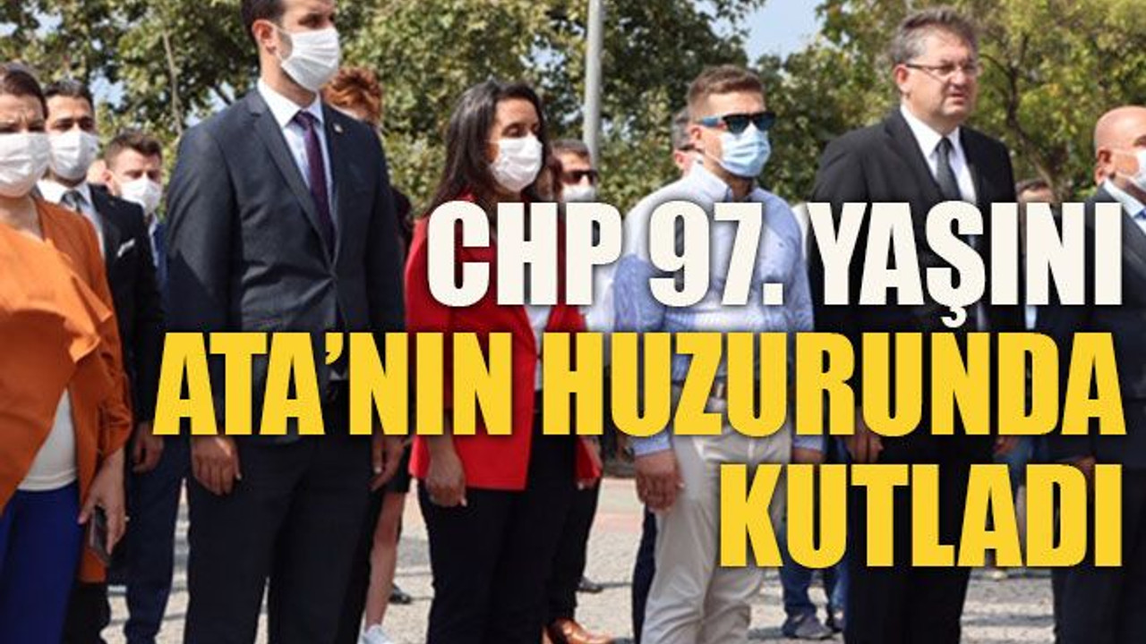 CHP 97. yaşını Ata’nın huzurunda kutladı