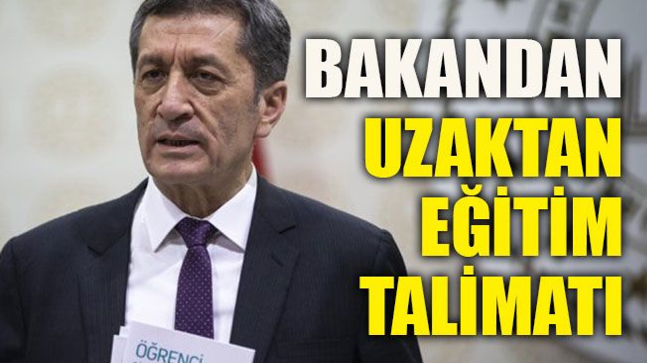 Bakandan uzaktan eğitim talimatı