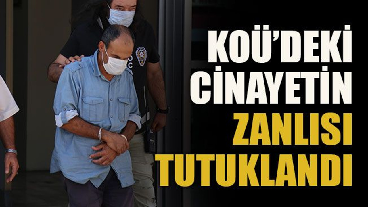 KOÜ’deki cinayetin zanlısı tutuklandı