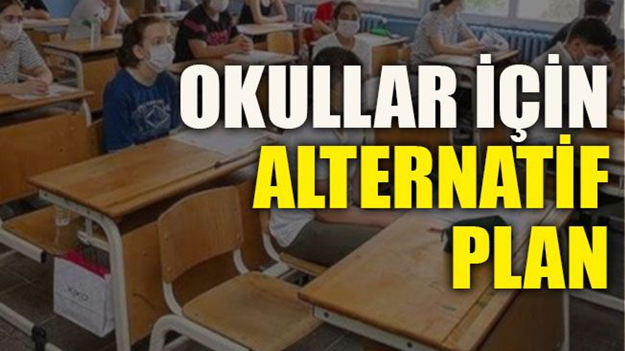 Okullar için alternatif plan