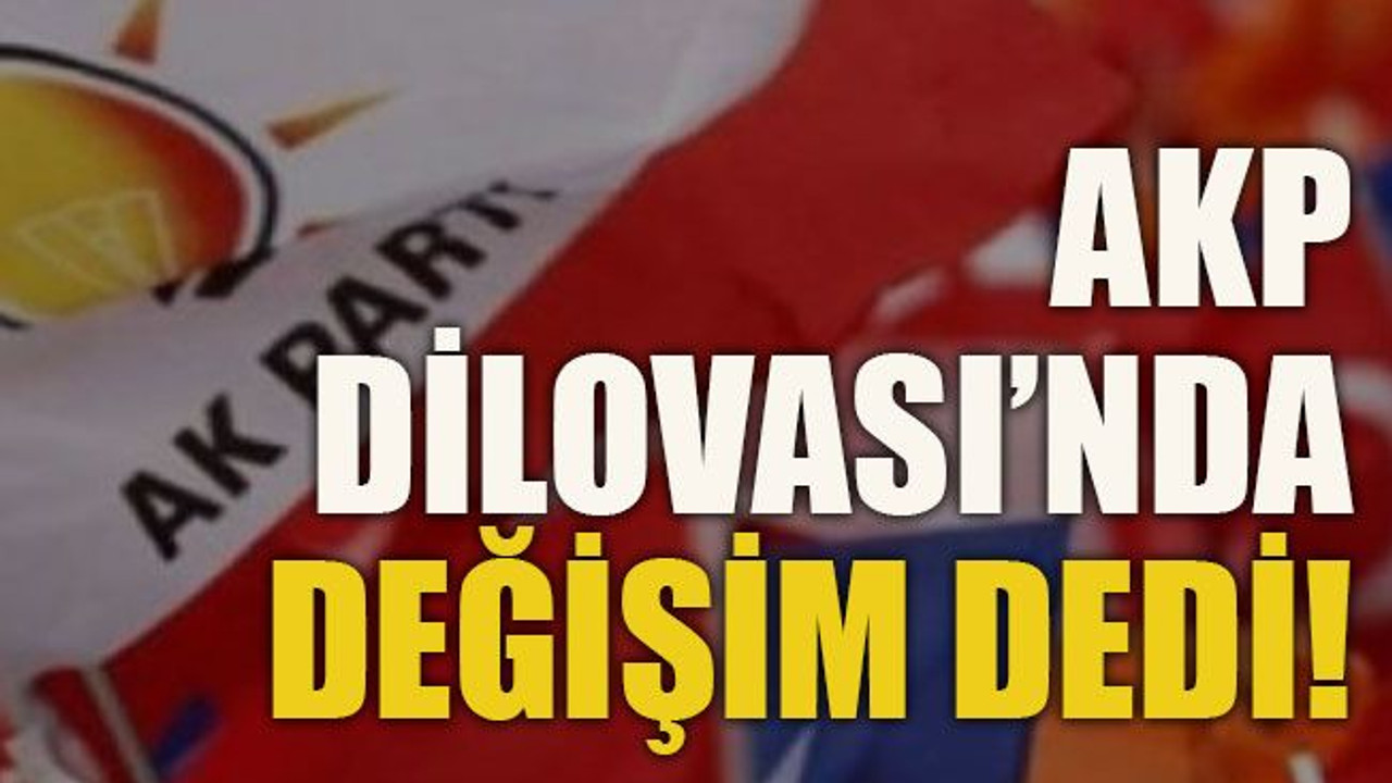 AKP Dilovası’nda değişim dedi!
