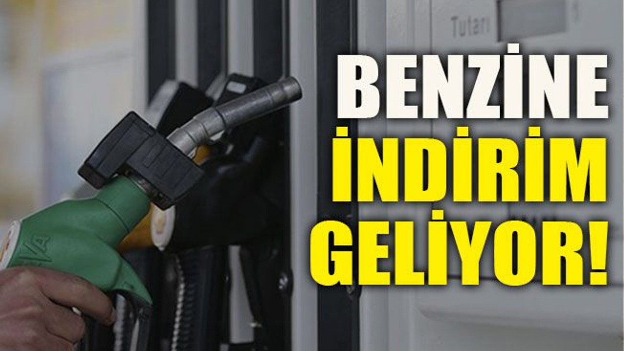Benzine indirim geliyor!
