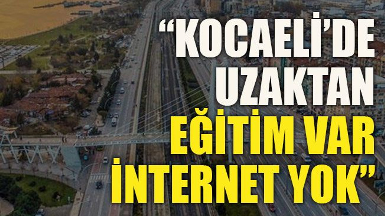 Kocaeli’de uzaktan eğitim var, internet yok
