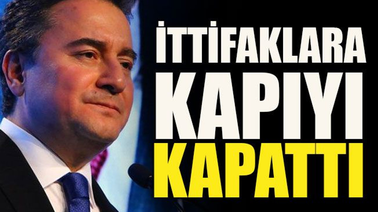 İttifaklara kapıyı kapattı