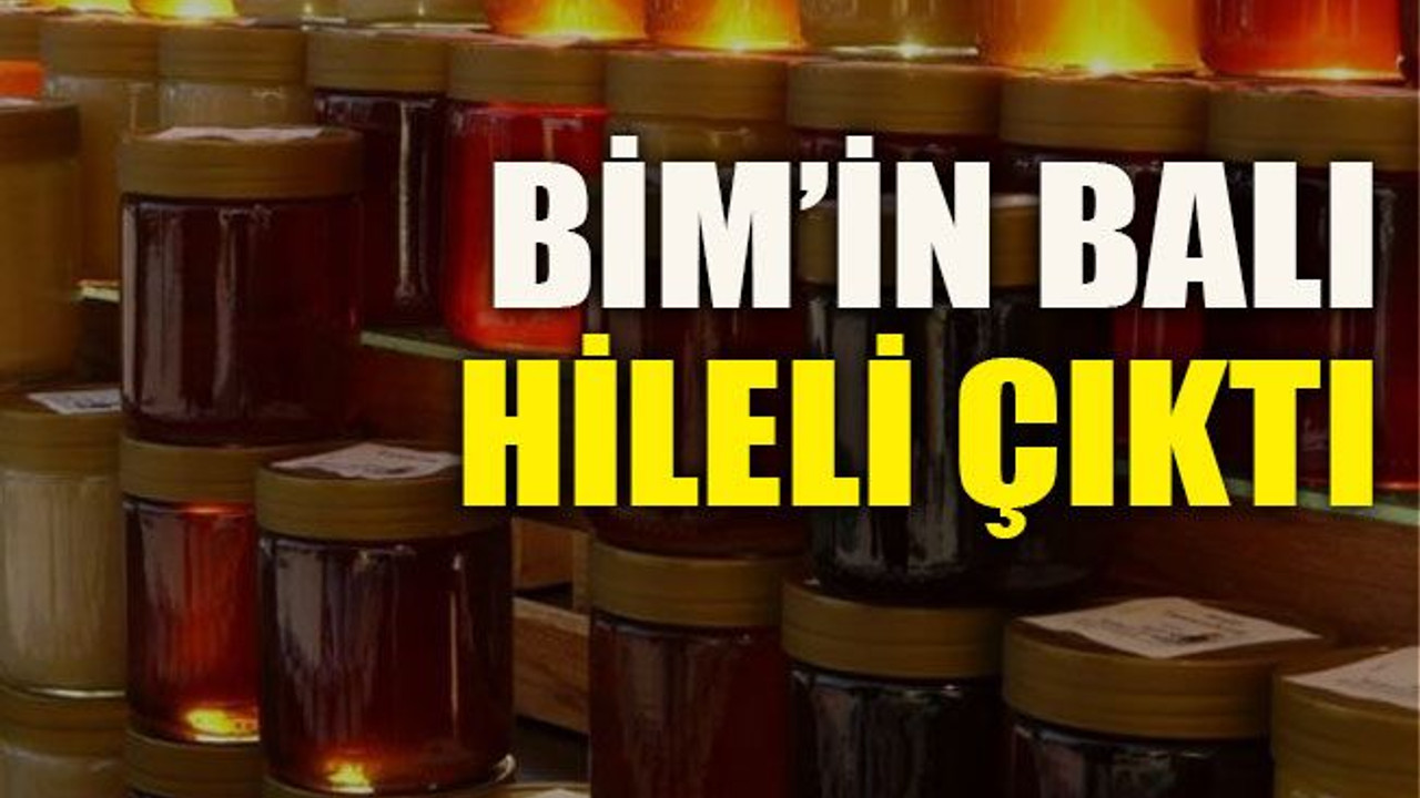 BİM’in balı hileli çıktı