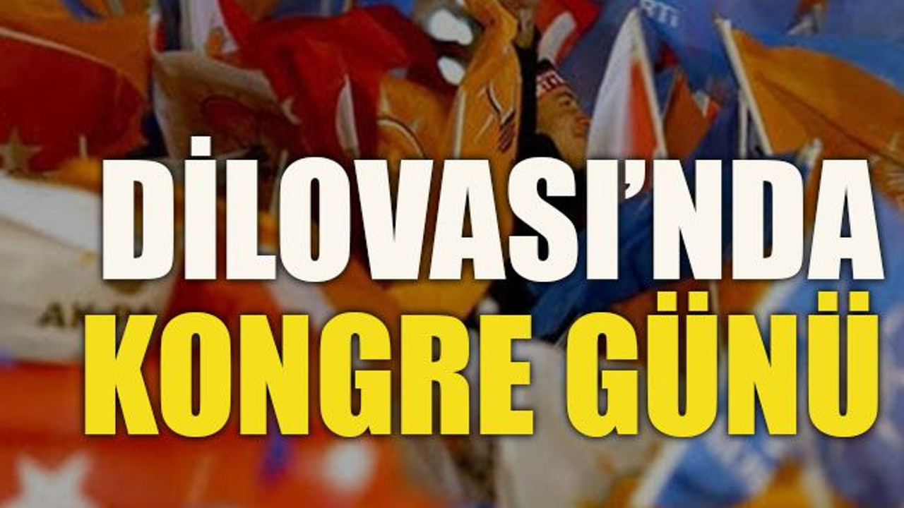 Dilovası’nda kongre günü