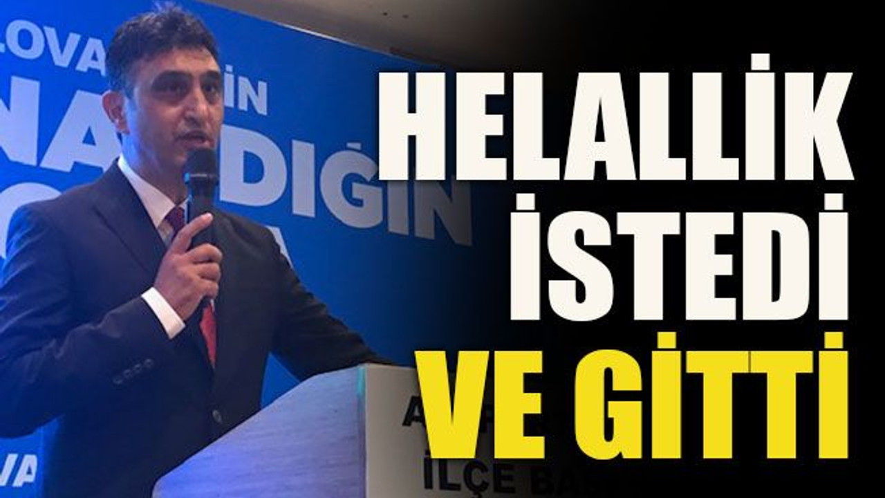 Helallik istedi ve gitti