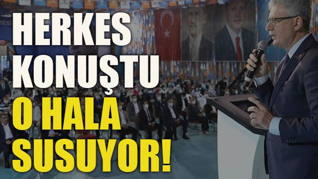 Herkes konuştu o hala susuyor!