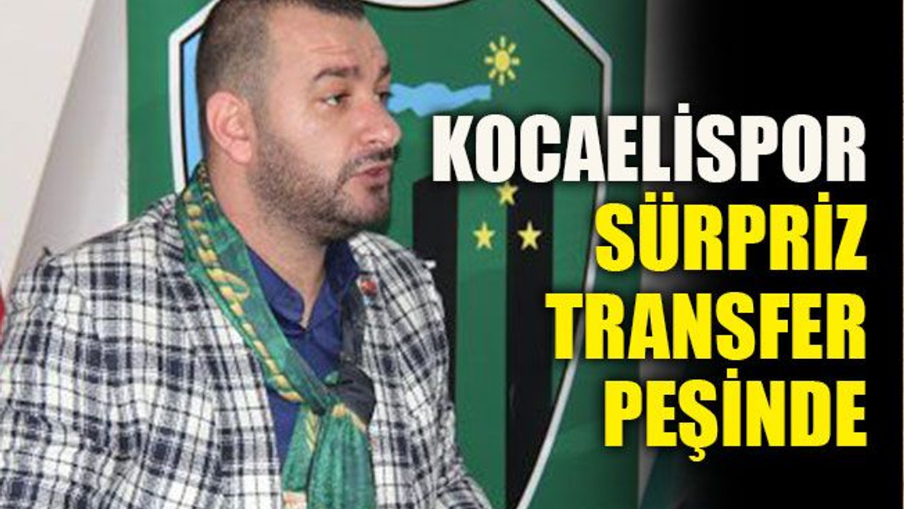 Kocaelispor sürpriz transfer peşinde