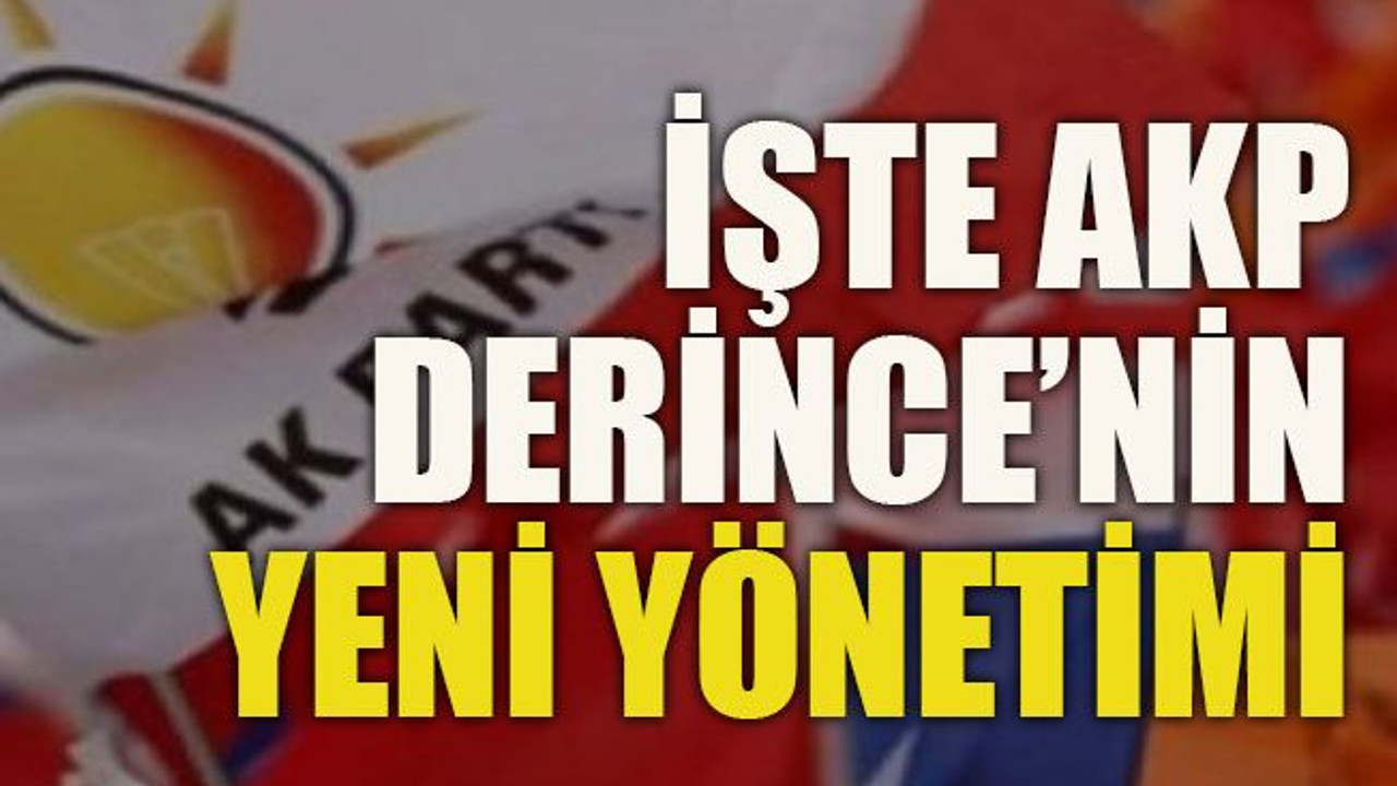 İşte AKP Derince’nin yeni yönetimi