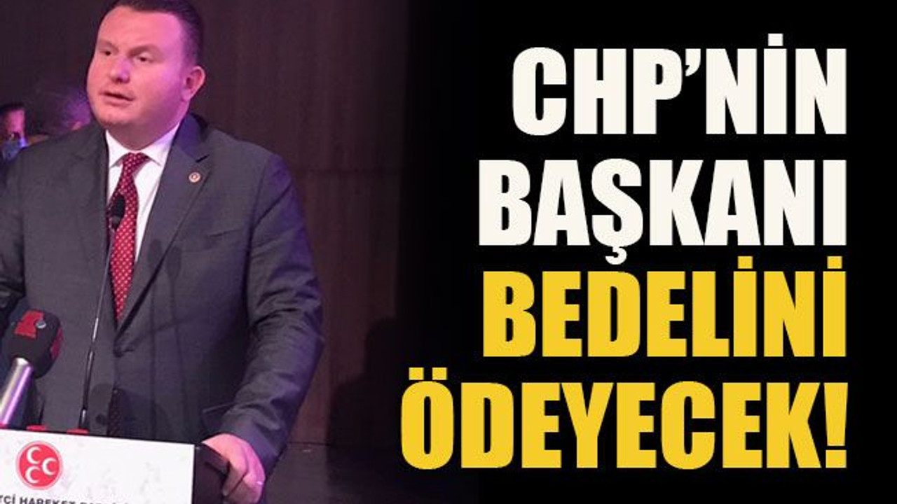 CHP’nin Başkanı bedelini ödeyecek!