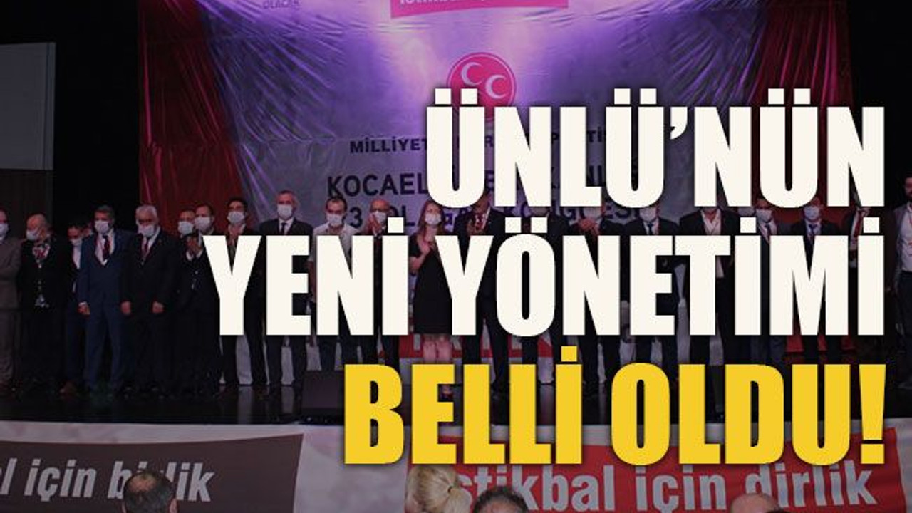 Ünlü’nün yeni yönetimi belli oldu!