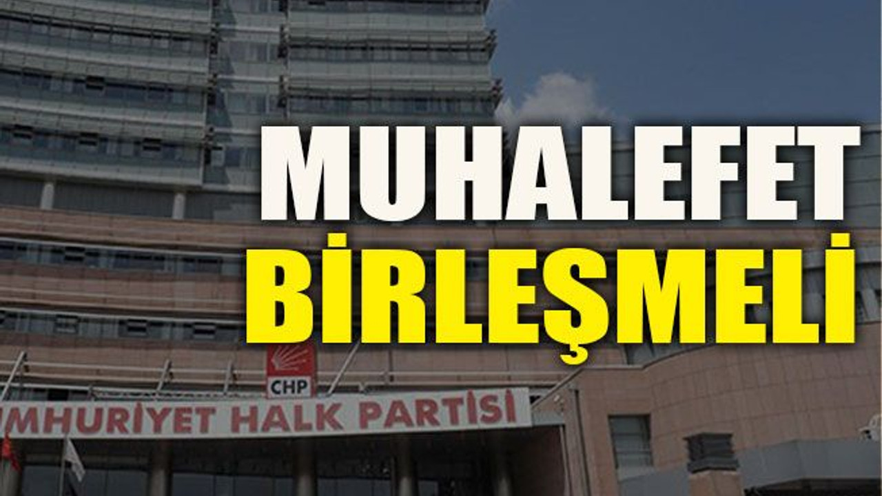 CHP’den ‘herkes için demokrasi’ raporu: Muhalefet birleşmeli