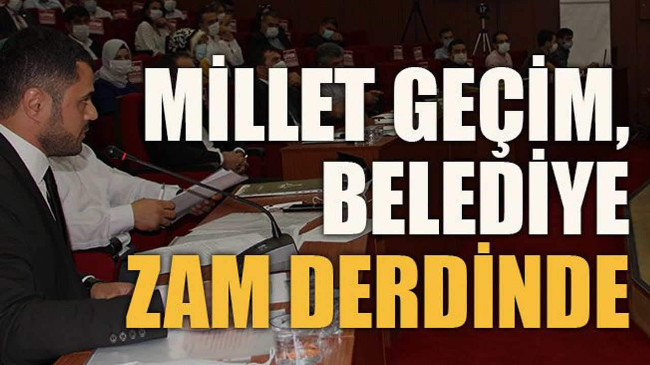 Millet geçim, belediye zam derdinde