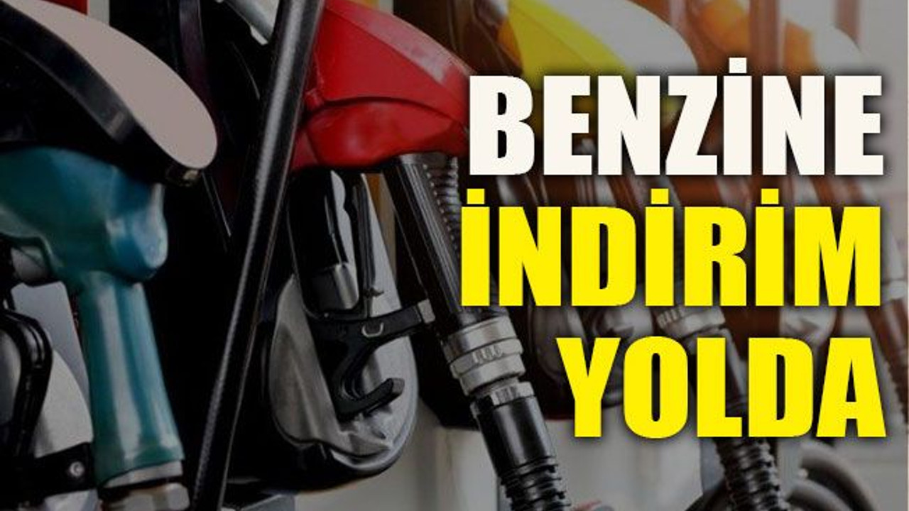 Benzine indirim yolda
