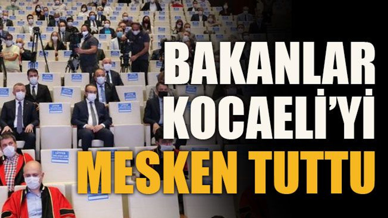 Bakanlar Kocaeli’yi mesken tuttu
