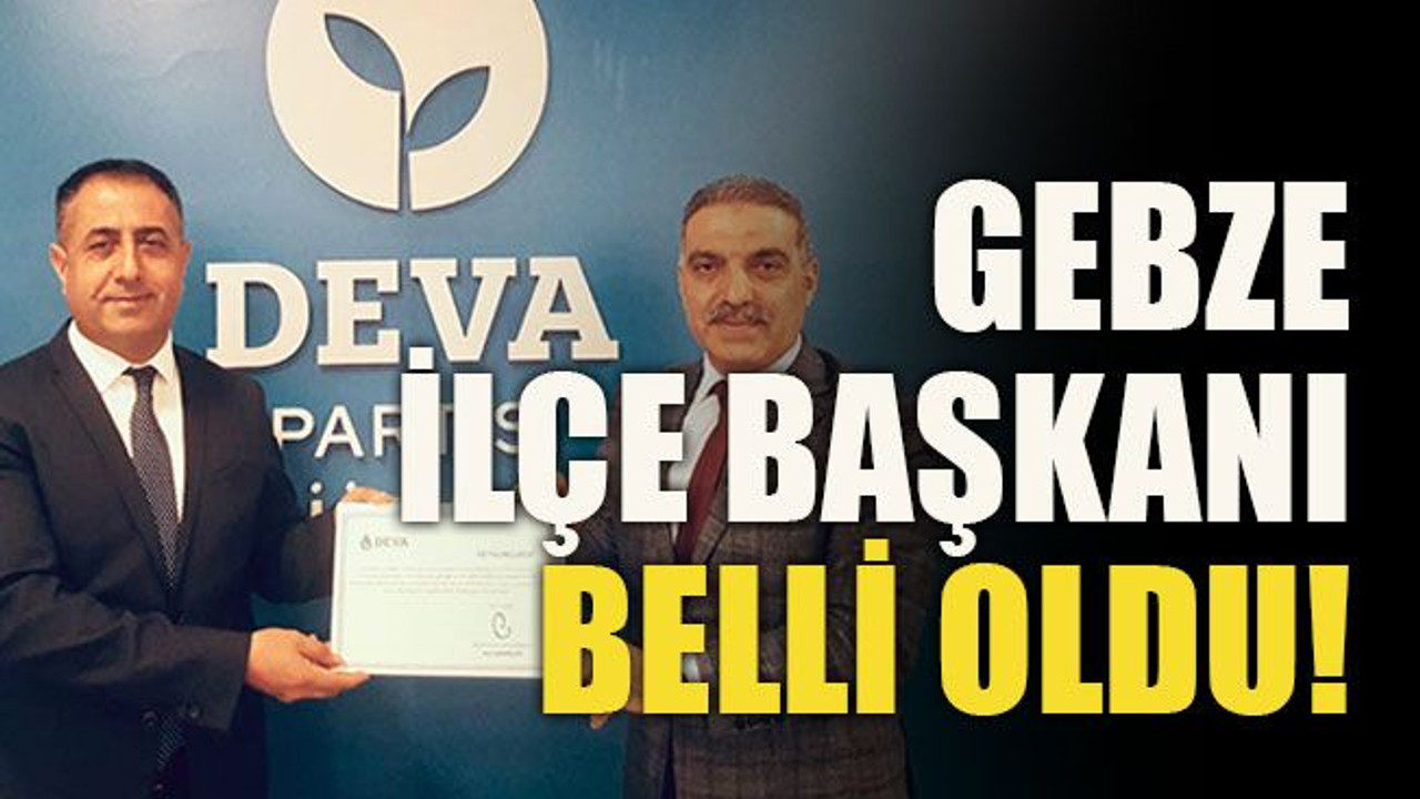 Gebze İlçe Başkanı belli oldu!