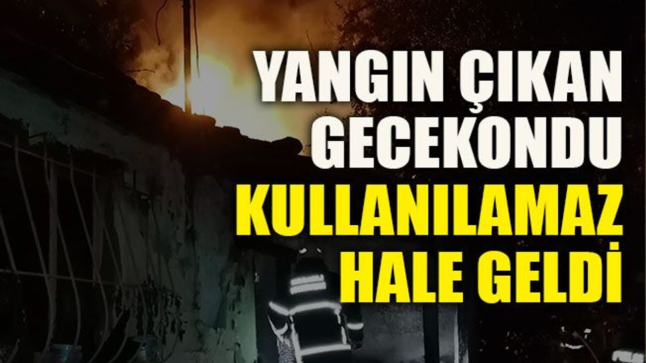 Yangın çıkan gecekondu kullanılamaz hale geldi