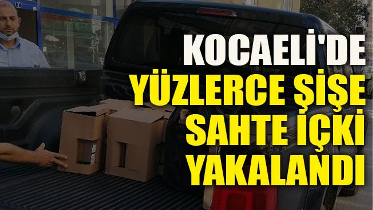 Kocaeli'de yüzlerce şişe sahte içki yakalandı