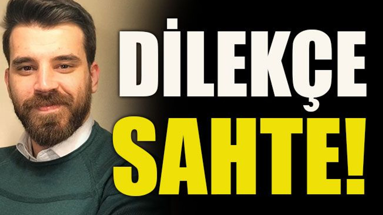Dilekçe sahte!