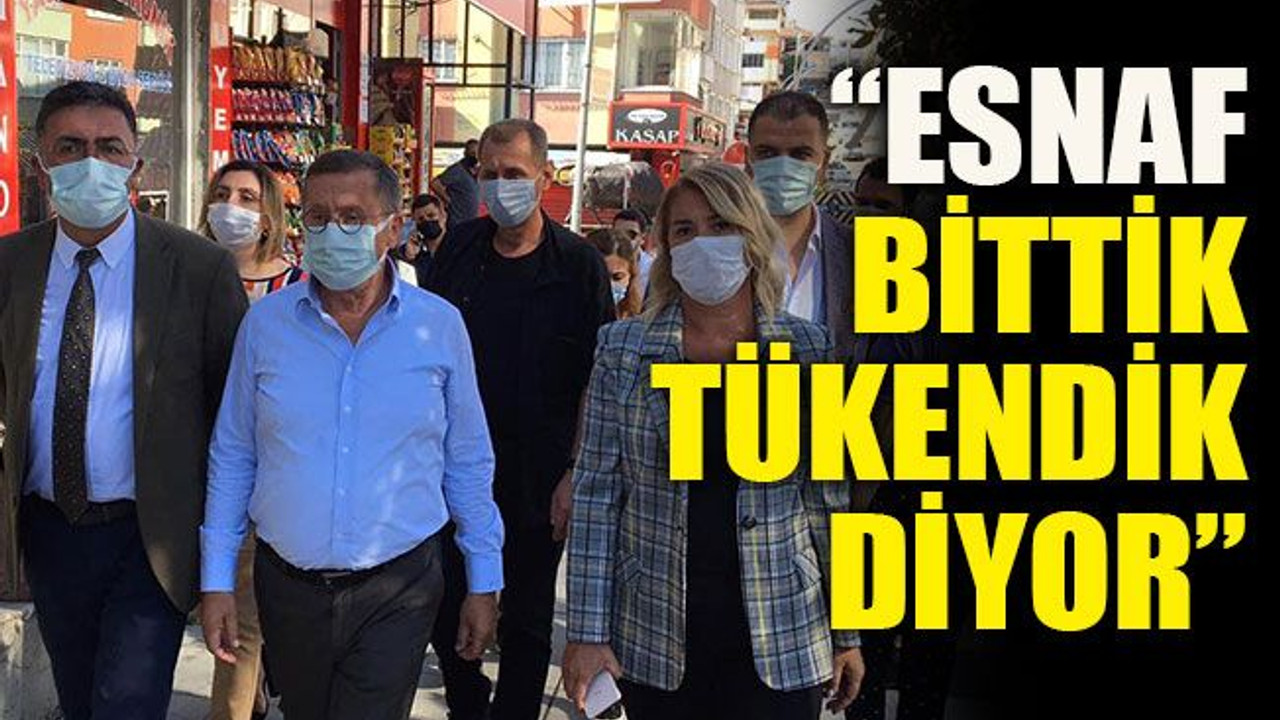“Esnaf bittik tükendik diyor”