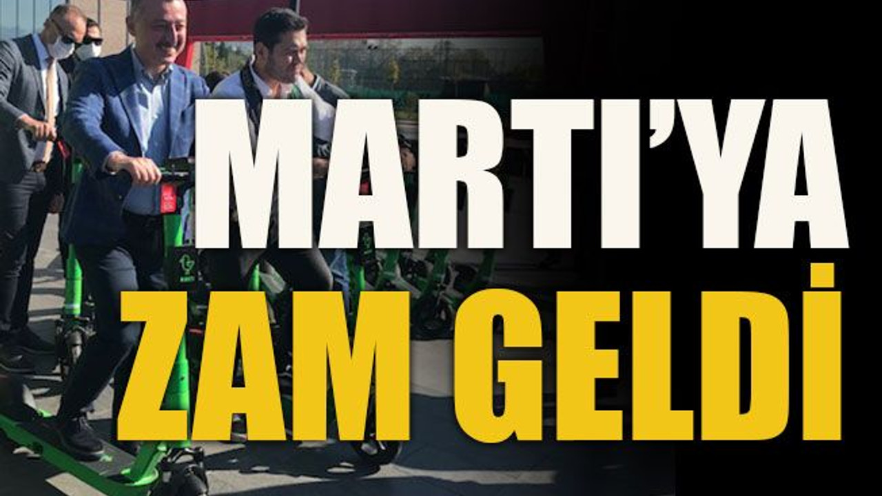 Martı’ya zam geldi