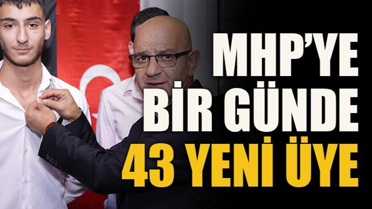 MHP’ye bir günde 43 yeni üye