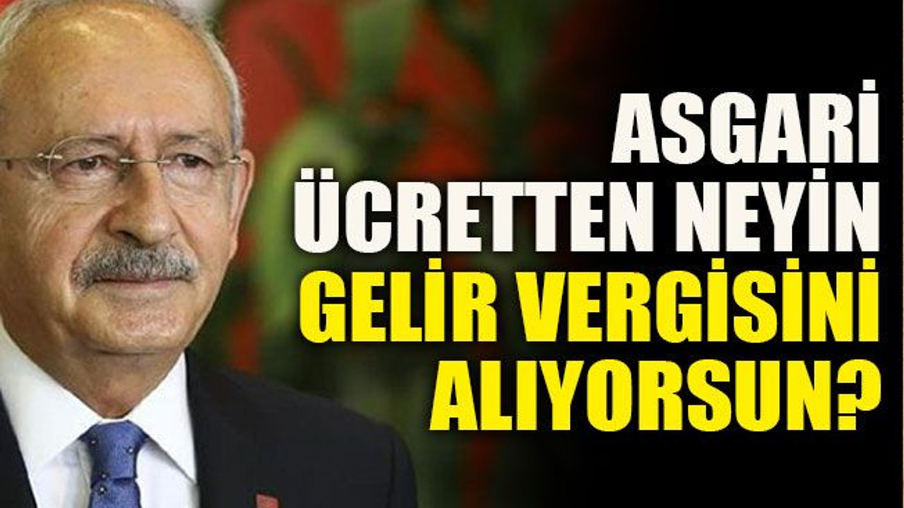 Asgari ücretten neyin gelir vergisini alıyorsun?