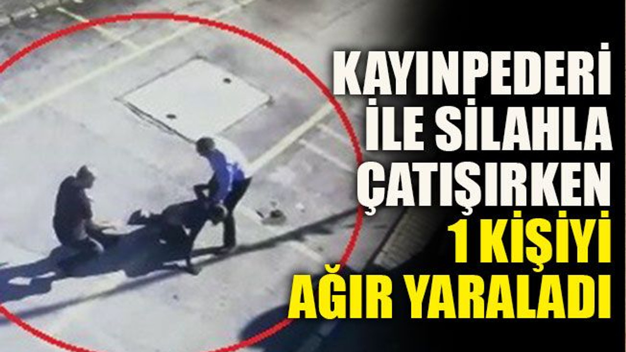 Kayınpederi ile silahla çatışırken 1 kişiyi ağır yaraladı